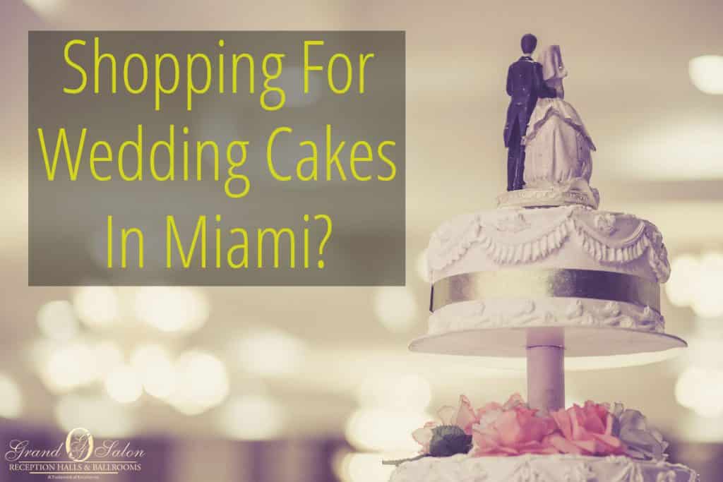 Shopping For Wedding Cakes In Miami | Where Are The Best Wedding Cakes Miami Has To Offer? | Blogs